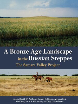cover image of A Bronze Age Landscape in the Russian Steppes